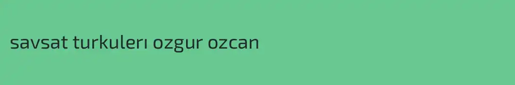 savsat turkulerı ozgur ozcan